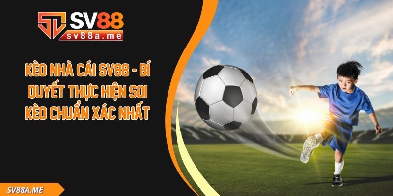 Kèo Nhà Cái SV88