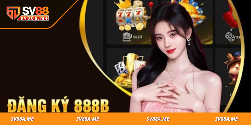 Lợi ích khi tham gia đăng ký SV88